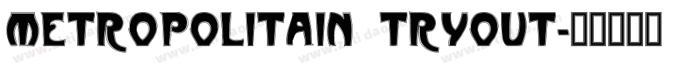 Metropolitain Tryout字体转换